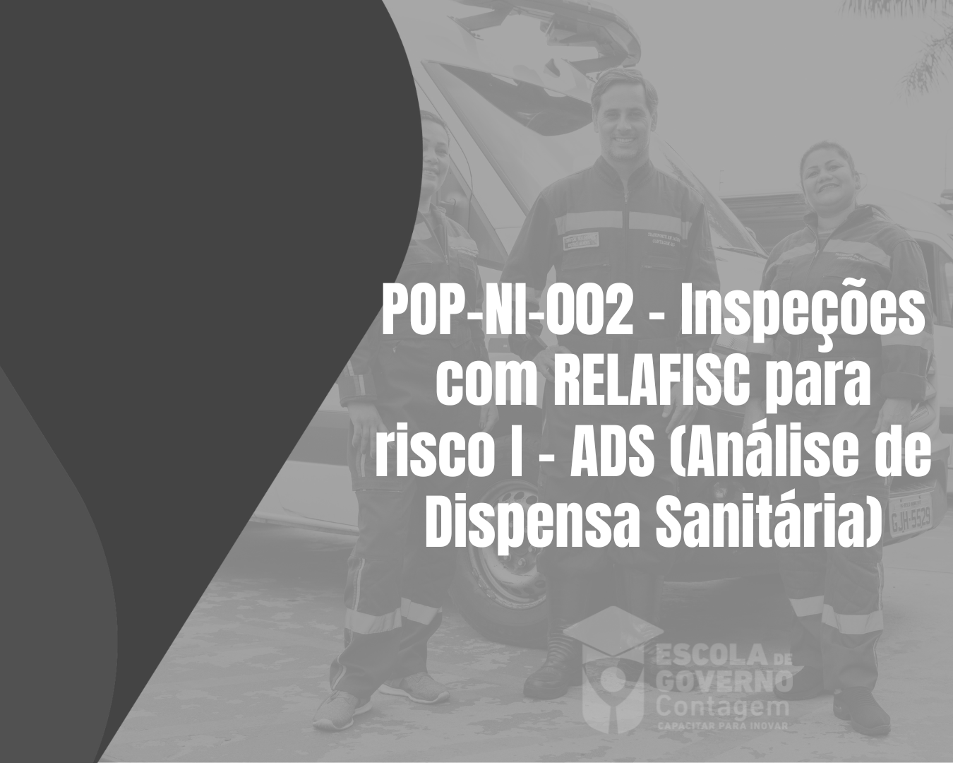 POP-NI-002 - Inspeções com RELAFISC para risco I - ADS (Análise de Dispensa Sanitária)