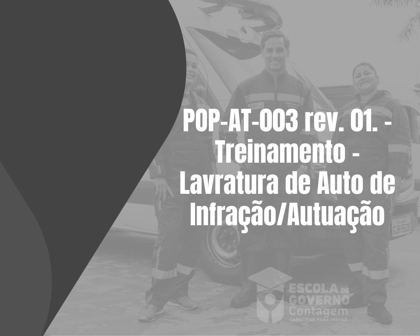 POP-AT-003 rev. 01. - Treinamento - Lavratura de Auto de Infração/Autuação