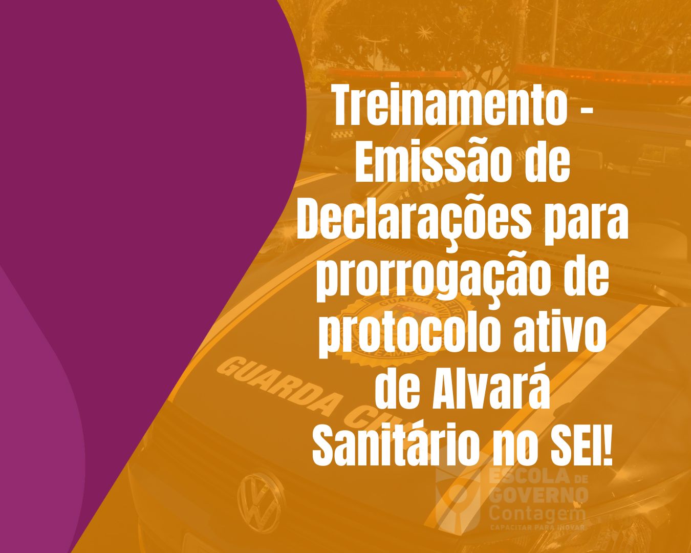 Treinamento - Emissão de Declarações para prorrogação de protocolo ativo de Alvará Sanitário no SEI! - POP-GQ-013 rev. 00