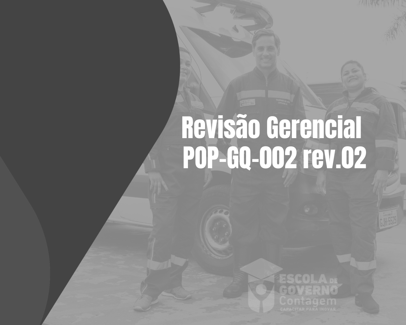 Atualização - Revisão Gerencial - POP-GQ-002 rev.02