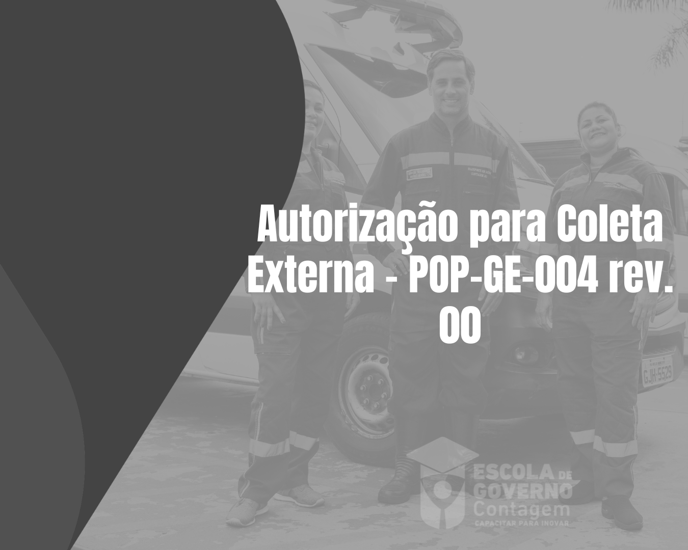 Treinamento - Autorização para Coleta Externa - POP-GE-004 rev. 00