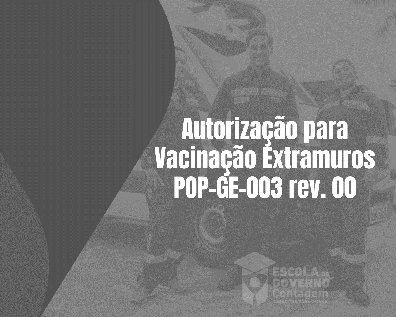 Treinamento: Autorização para Vacinação Extramuros - POP-GE-003 rev. 00