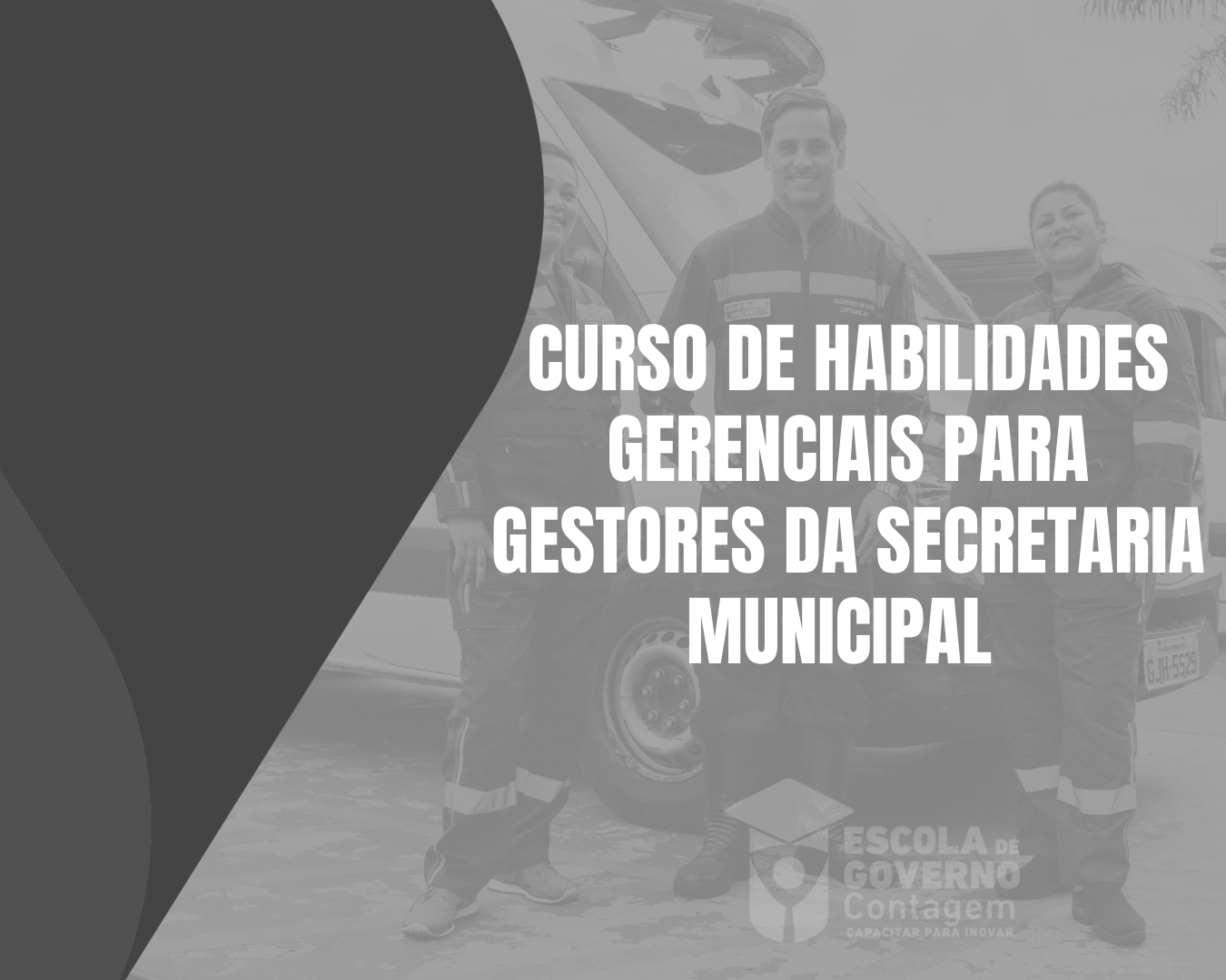 Curso de Habilidades Gerenciais para Gestores da Secretaria Municipal de Saúde de Contagem - MG